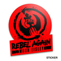 Sticker- (Rebel Again)